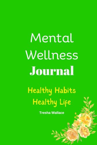 Healthy Habits Healthy Life Mental Wellness Journal Guide