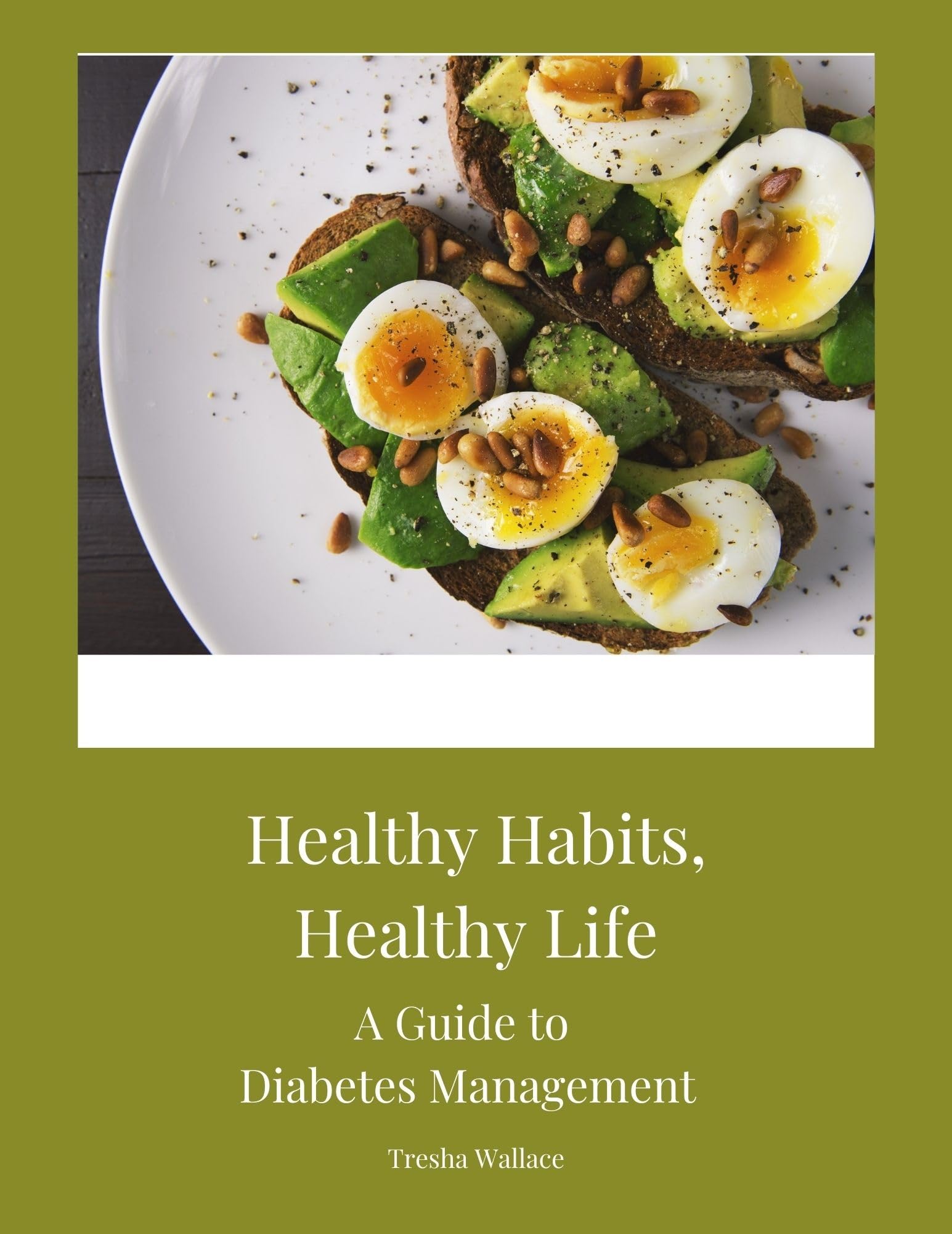 Healthy Habits, Healthy Life; Diabetes Management Guide eBook